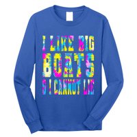 Tie Dye I Like Big Boats And I Cannot Lie Boating Lover Cute Gift Long Sleeve Shirt