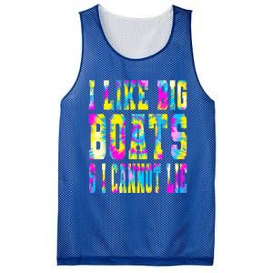 Tie Dye I Like Big Boats And I Cannot Lie Boating Lover Cute Gift Mesh Reversible Basketball Jersey Tank