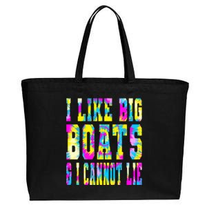 Tie Dye I Like Big Boats And I Cannot Lie Boating Lover Cute Gift Cotton Canvas Jumbo Tote