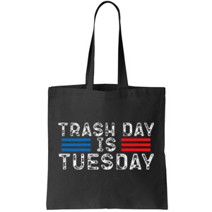 Trash Day Is Tuesday Trump Garbage Truck Love America Tote Bag