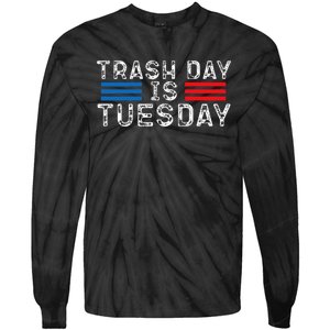 Trash Day Is Tuesday Trump Garbage Truck Love America Tie-Dye Long Sleeve Shirt