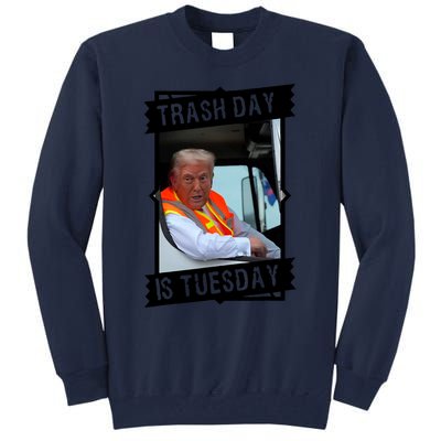 Trash Day Is Tuesday Trump Garbage Truck Love America Tall Sweatshirt