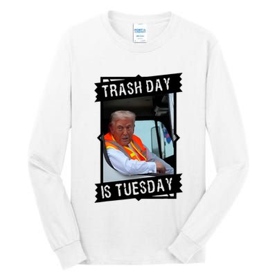 Trash Day Is Tuesday Trump Garbage Truck Love America Tall Long Sleeve T-Shirt