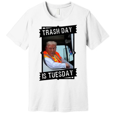 Trash Day Is Tuesday Trump Garbage Truck Love America Premium T-Shirt