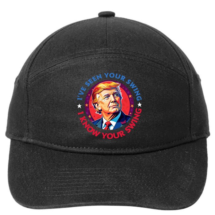 Trump Debate I’Ve Seen Your Swing I Know Your Swing Trump 2024 Quote 7-Panel Snapback Hat