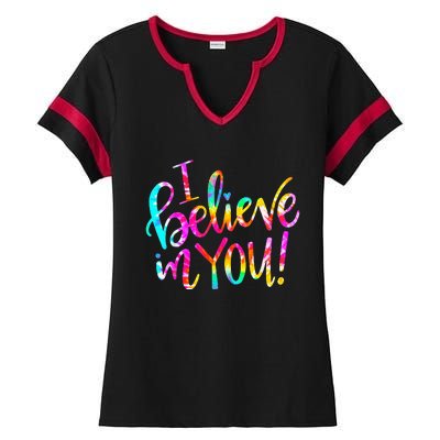 Tie Dye I Believe In You Teacher Testing Day Gift Ladies Halftime Notch Neck Tee