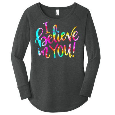 Tie Dye I Believe In You Teacher Testing Day Gift Women's Perfect Tri Tunic Long Sleeve Shirt