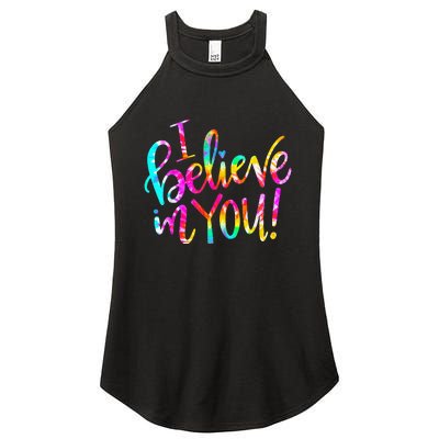 Tie Dye I Believe In You Teacher Testing Day Gift Women's Perfect Tri Rocker Tank