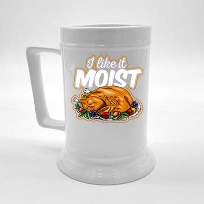 Thanksgiving Day I Like It Moist Turkey Day Family Dinner Gift Beer Stein