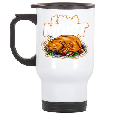 Thanksgiving Day I Like It Moist Turkey Day Family Dinner Gift Stainless Steel Travel Mug