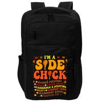 Thanksgiving Day IM A Side Chick Funny Turkey Leg Autumn Impact Tech Backpack