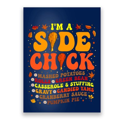 Thanksgiving Day IM A Side Chick Funny Turkey Leg Autumn Poster
