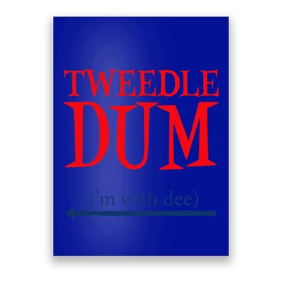 Tweedle Dum IM With Dee Lazy Couple Halloween Costumes Poster