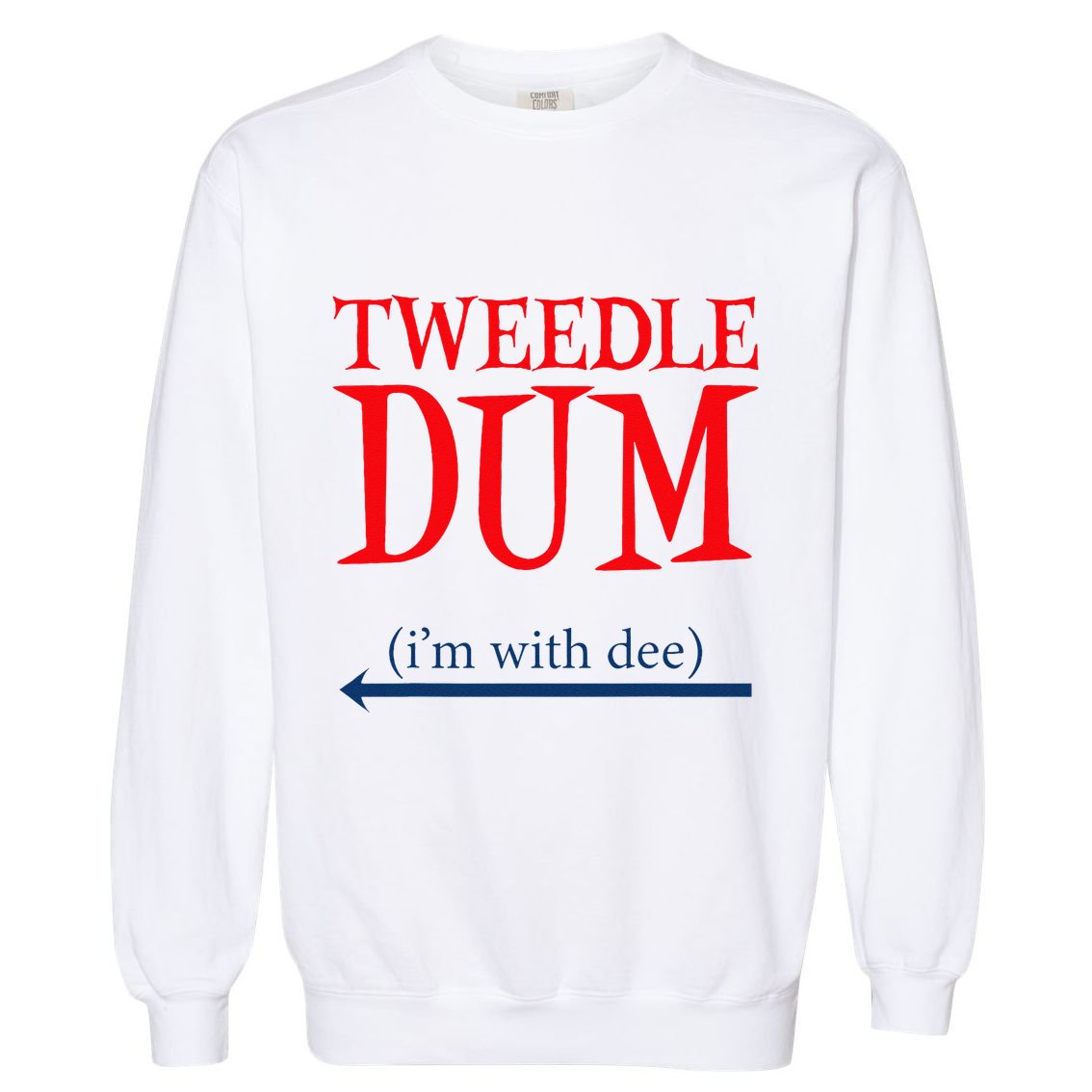 Tweedle Dum IM With Dee Lazy Couple Halloween Costumes Garment-Dyed Sweatshirt