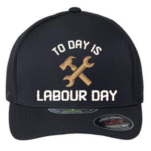 To Day Is Labor Day Gift Flexfit Unipanel Trucker Cap