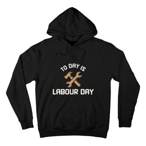 To Day Is Labor Day Gift Hoodie