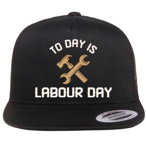 To Day Is Labor Day Gift Flat Bill Trucker Hat