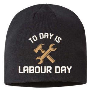 To Day Is Labor Day Gift Sustainable Beanie