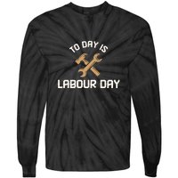 To Day Is Labor Day Gift Tie-Dye Long Sleeve Shirt