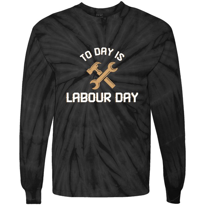 To Day Is Labor Day Gift Tie-Dye Long Sleeve Shirt