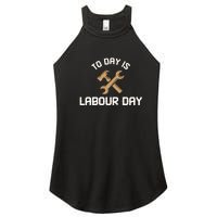 To Day Is Labor Day Gift Women's Perfect Tri Rocker Tank