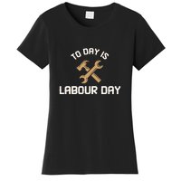 To Day Is Labor Day Gift Women's T-Shirt