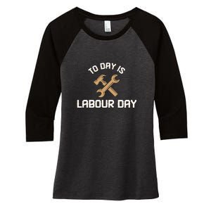 To Day Is Labor Day Gift Women's Tri-Blend 3/4-Sleeve Raglan Shirt