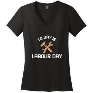 To Day Is Labor Day Gift Women's V-Neck T-Shirt