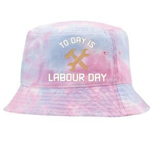 To Day Is Labor Day Gift Tie-Dyed Bucket Hat