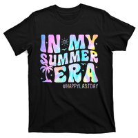 Tie Dye In My Summer Era Happy Last Day Of School Teacher T-Shirt