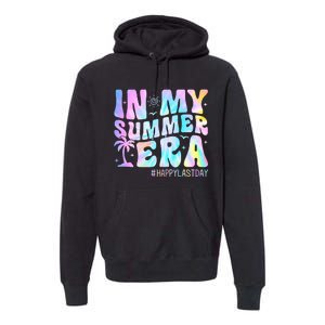 Tie Dye In My Summer Era Happy Last Day Of School Teacher Premium Hoodie