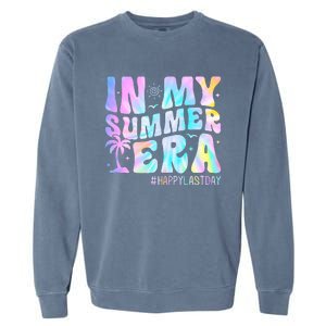 Tie Dye In My Summer Era Happy Last Day Of School Teacher Garment-Dyed Sweatshirt