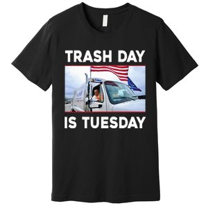 Trash Day Is Tuesday Trump Garbage Truck Love America Premium T-Shirt