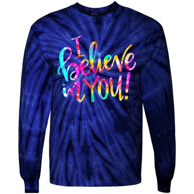 Tie Dye I Believe In You Teacher Testing Day Gift Tie-Dye Long Sleeve Shirt