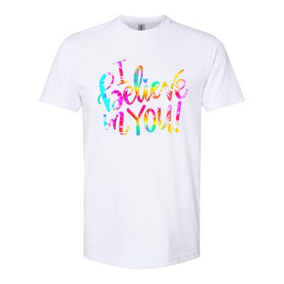 Tie Dye I Believe In You Teacher Testing Day Gift Softstyle CVC T-Shirt