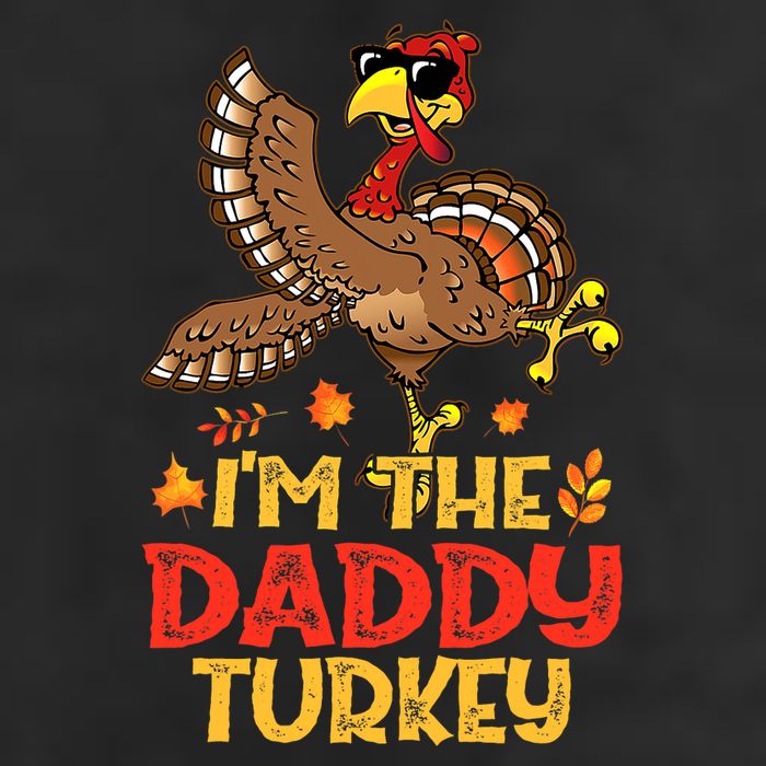 Turkey Day I'm The Daddy Turkey Thanksgiving Day Cool Comfort Performance Bucket Hat