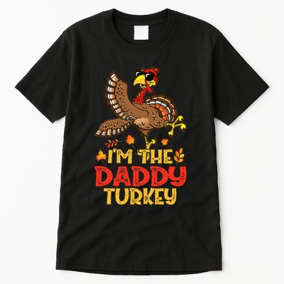 Turkey Day I'm The Daddy Turkey Thanksgiving Day Tall T-Shirt