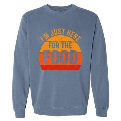 Turkey Day Im Just Here For The Food Thanksgiving Day Garment-Dyed Sweatshirt