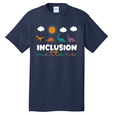 Trex Dinosaur Inclusion Matters Special Education Teacher Tall T-Shirt