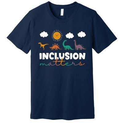 Trex Dinosaur Inclusion Matters Special Education Teacher Premium T-Shirt