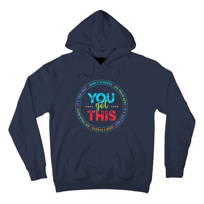 Testing Day ItS Test Day You Got This Teacher Student Hoodie