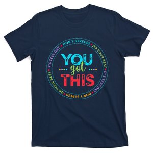 Testing Day ItS Test Day You Got This Teacher Student T-Shirt