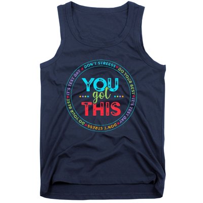 Testing Day ItS Test Day You Got This Teacher Student Tank Top