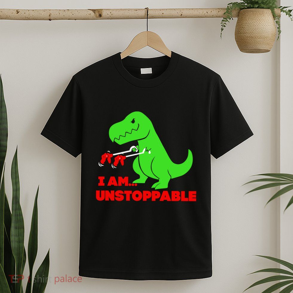 Trex Dinosaur I Am Unstoppable Gifts Xmas T-Shirt