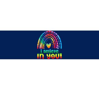 Tie Dye I Believe In You Teacher Rainbow Testing Day Bumper Sticker