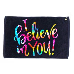 Tie Dye I Believe In You Teacher Testing Day Gift Grommeted Golf Towel