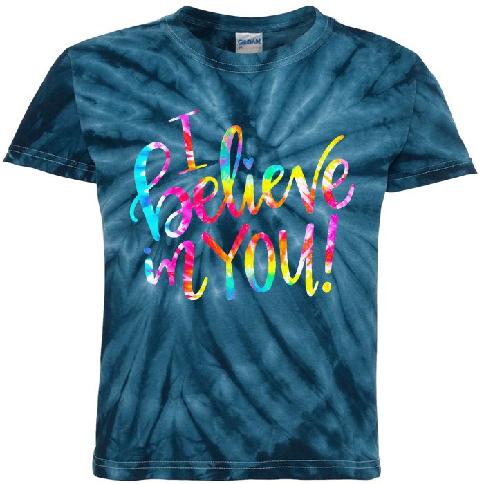 Tie Dye I Believe In You Teacher Testing Day Gift Kids Tie-Dye T-Shirt