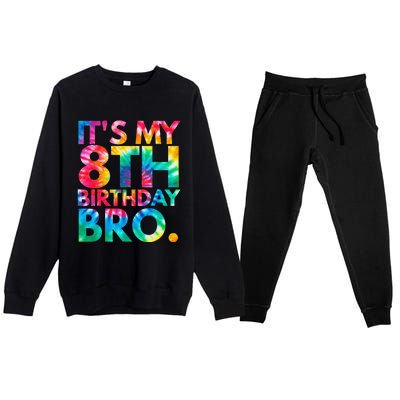 Tie Dye It's my 8th birthday bro Eighth Bday party Premium Crewneck Sweatsuit Set