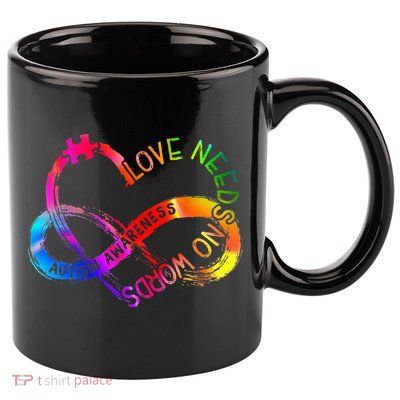 Tie Dye Infinity Heart Love Autism Awareness Needs No Words 11oz C Handle Ceramic Mug