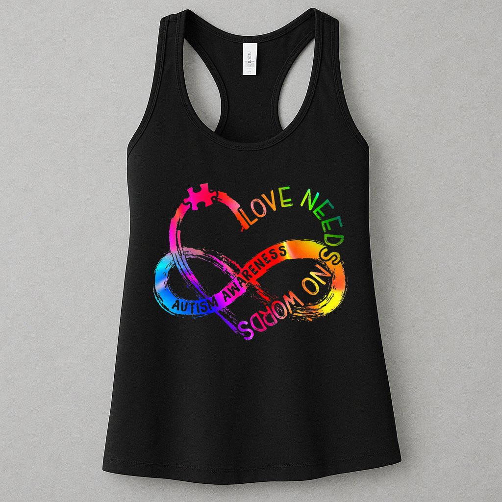 Tie Dye Infinity Heart Love Autism Awareness Needs No Words Womens Tank Top